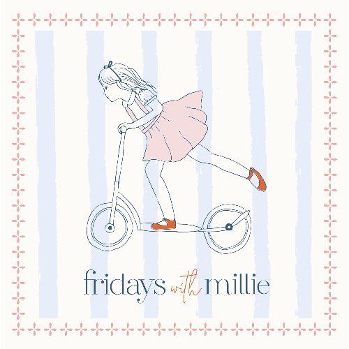 Illustration of a young girl in a pink dress riding a scooter, with the text 'fridays with millie' below.